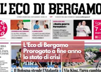 L’Eco di Bergamo – Prorogato fino a fine anno lo stato di crisi