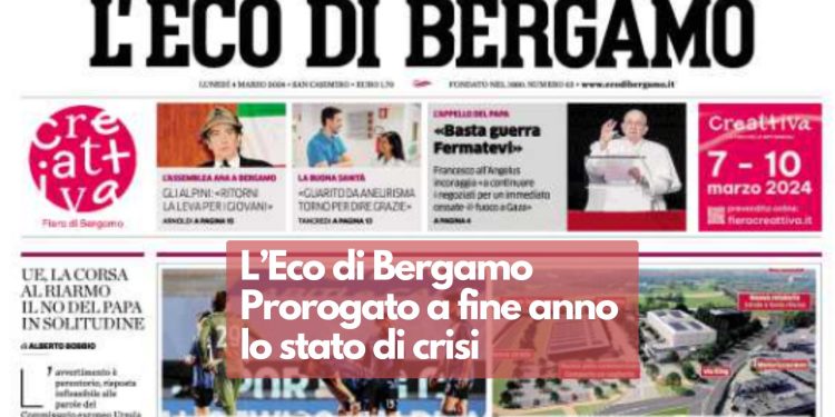 L’Eco di Bergamo – Prorogato fino a fine anno lo stato di crisi