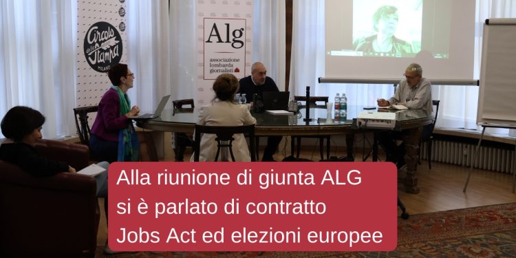 Alla riunione di giunta ALG si è parlato di contratto, Jobs Act ed elezioni europee