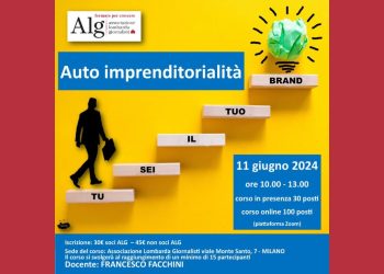 L’11 giugno, dalle 10 alle 13, l’Associazione Lombarda dei Giornalisti ha organizzato il il corso professionalizzante sul tema “AUTO IMPRENDITORIALITÀ”