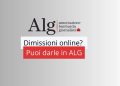 Dimissioni online? Puoi darle in ALG