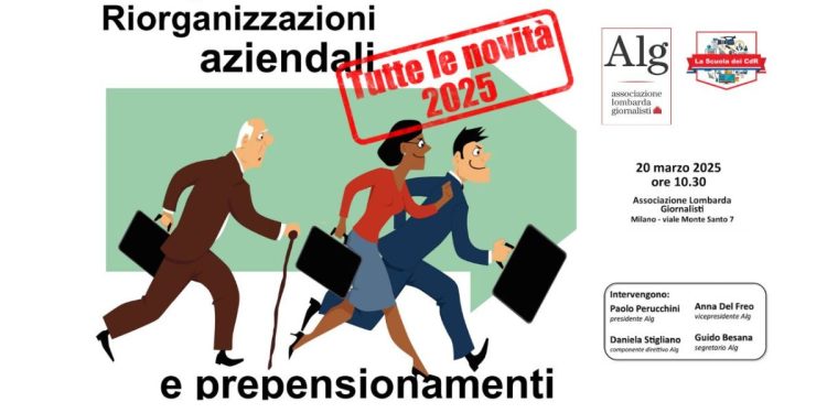 Riorganizzazioni aziendali e prepensionamenti, 20 marzo 2025