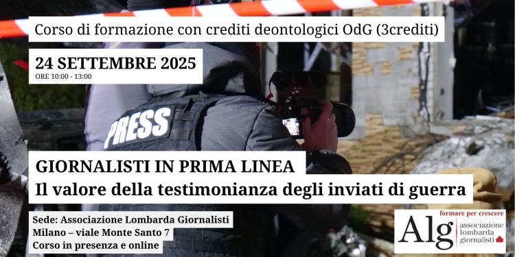GIORNALISTI IN PRIMA LINEA – Il valore della testimonianza degli inviati di guerra