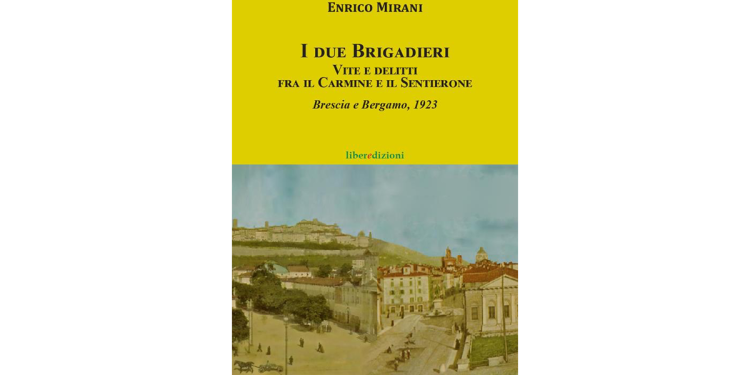 I due Brigadieri – Vite e delitti fra il Carmine e il Sentierone