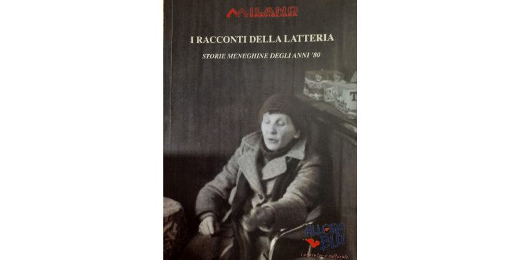 I racconti della latteria – Storie meneghine degli anni ‘80