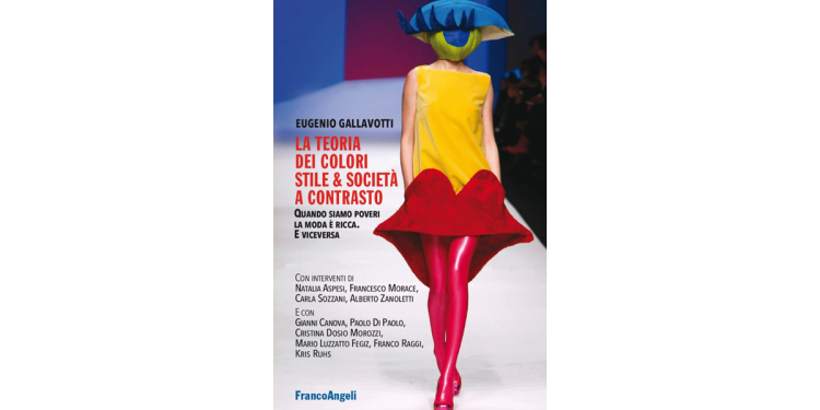 La teoria dei colori. Stile & società a contrasto. Quando siamo poveri la moda è ricca. E viceversa