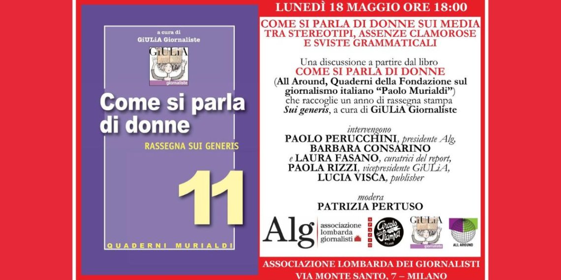 Allo Spazio Circolo della Stampa GiULiA Giornaliste presenta “Come si parla di donne. Rassegna sui generis”