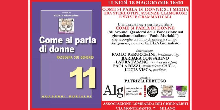 Allo Spazio Circolo della Stampa GiULiA Giornaliste presenta “Come si parla di donne. Rassegna sui generis”