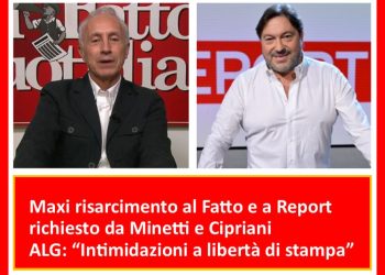 Maxi richieste di risarcimento contro Report e Il Fatto Quotidiano – ALG: “Difendere il giornalismo d’inchiesta significa difendere la democrazia”